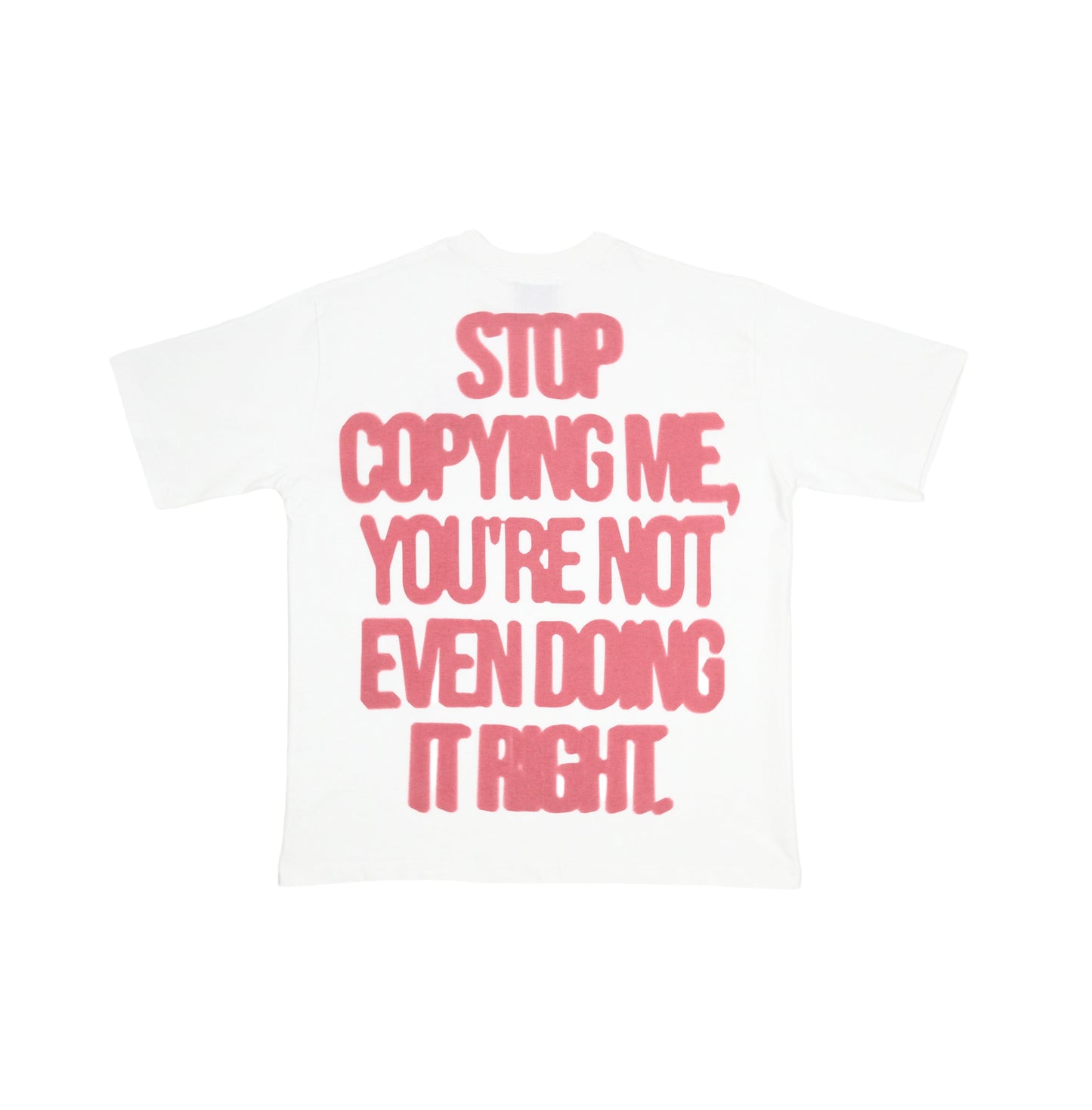 “YOU'RE NOT EVEN DOING IT RIGHT" T SHIRT